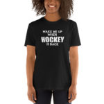 wake me up when hockey is back Short-Sleeve Unisex T-Shirt