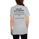 Social Distancing If I Can Turn Around And Punch You In The Face your too f’n close Short-Sleeve Unisex T-Shirt