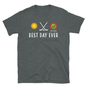 HOCKEY BEST DAY EVER Short-Sleeve Unisex T-Shirt