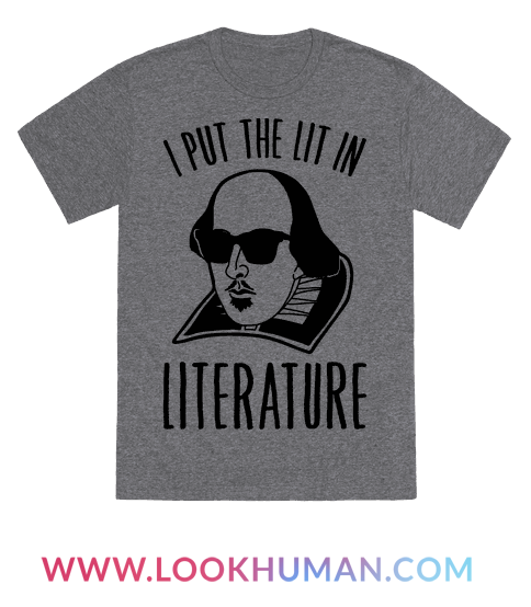 I Put The Lit In Literature T-Shirts I Put The Lit In Literature T-Shirts