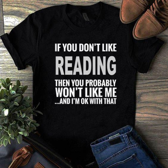 if you dont like READING then you probably wont like me and i’m ok with that