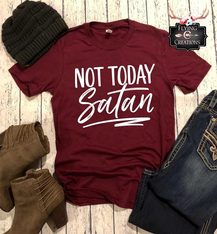 Not Today Satan Not Today Satan