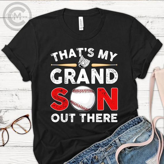 That’s My Grandson Out There shirt – Grandparent Baseball Fan shirt – Baseball Lover shirt – Basebal