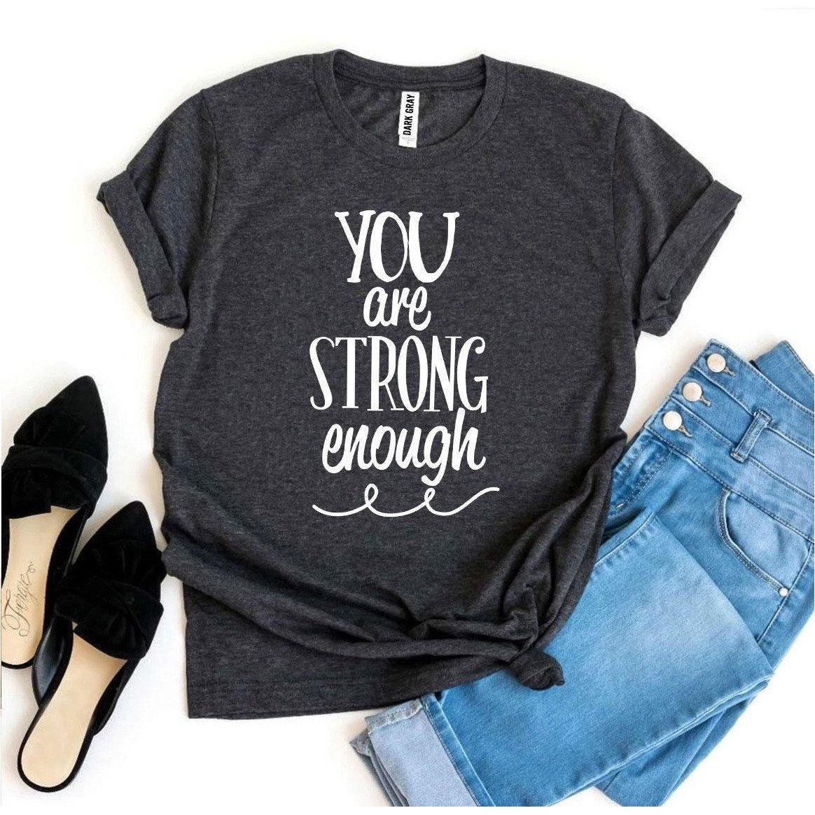 You Are Strong Enough T-Shirt – L _ Dark Gray