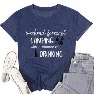 weekend forecast camping with a chance of drinking weekend forecast camping with a chance of drinking