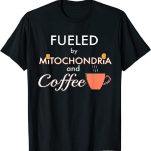 Fueled By Mitochondria and Coffee T-Shirt, STEM, Science unisex Gildan Short-Sleeve T-Shirt Long Sleeve T-Shirt Heavy Blend Hoodie Crewneck Sweatshirt Fueled By Mitochondria and Coffee T-Shirt, STEM, Science unisex Gildan Short-Sleeve T-Shirt Long Sleeve T-Shirt Heavy Blend Hoodie Crewneck Sweatshirt