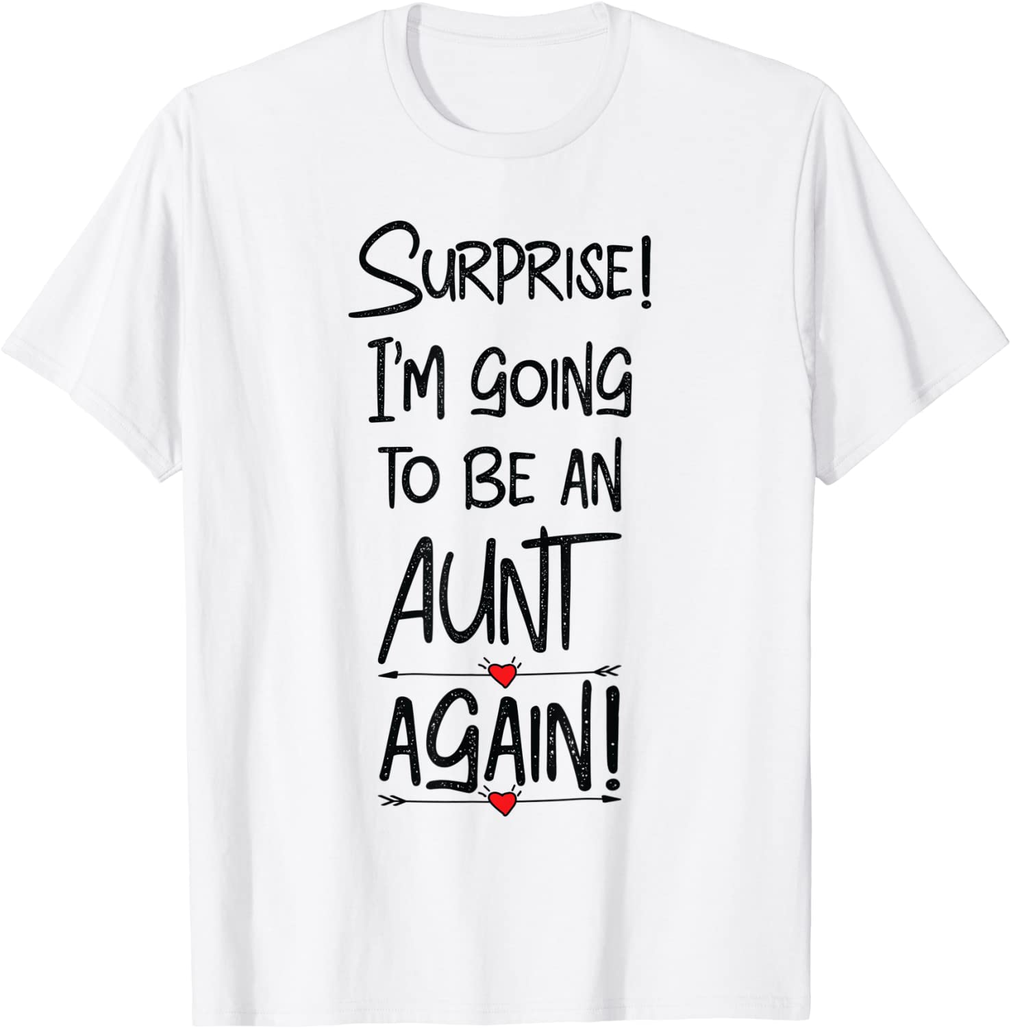 Surprise I’m Going To Be An Aunt Again Sister Promoted Aunty T-Shirt unisex Gildan Short-Sleeve T-Shirt Long Sleeve T-Shirt Heavy Blend Hoodie Crewneck Sweatshirt