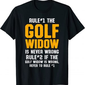 Golf Widow Wife Rule Golfer Funny Golfing T-Shirt unisex T-Shirt Long Sleeve T-Shirt  Hoodie Sweatshirt