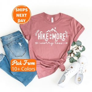 Hiking Shirt, Hike More Worry Less T-Shirt, Adventure TShirt, Wanderlust Shirt, Camping Tee, Nature Lover Shirt unisex T-Shirt Long Sleeve T-Shirt Hoodie Sweatshirt Hiking Shirt, Hike More Worry Less T-Shirt, Adventure TShirt, Wanderlust Shirt, Camping Tee, Nature Lover Shirt unisex T-Shirt Long Sleeve T-Shirt Hoodie Sweatshirt