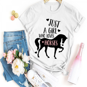 Horse Shirt - Just A Girl Who Loves Horses - White _ S unisex T-Shirt Long Sleeve T-Shirt  Hoodie Sweatshirt