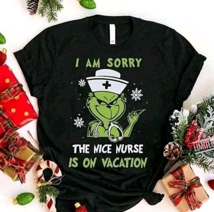 iam sorry the nice nurse is on vacation unisex T-Shirt Long Sleeve T-Shirt  Hoodie Sweatshirt