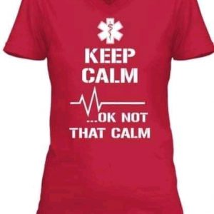 keep calm ok not that calm nurse unisex T-Shirt Long Sleeve T-Shirt  Hoodie Sweatshirt