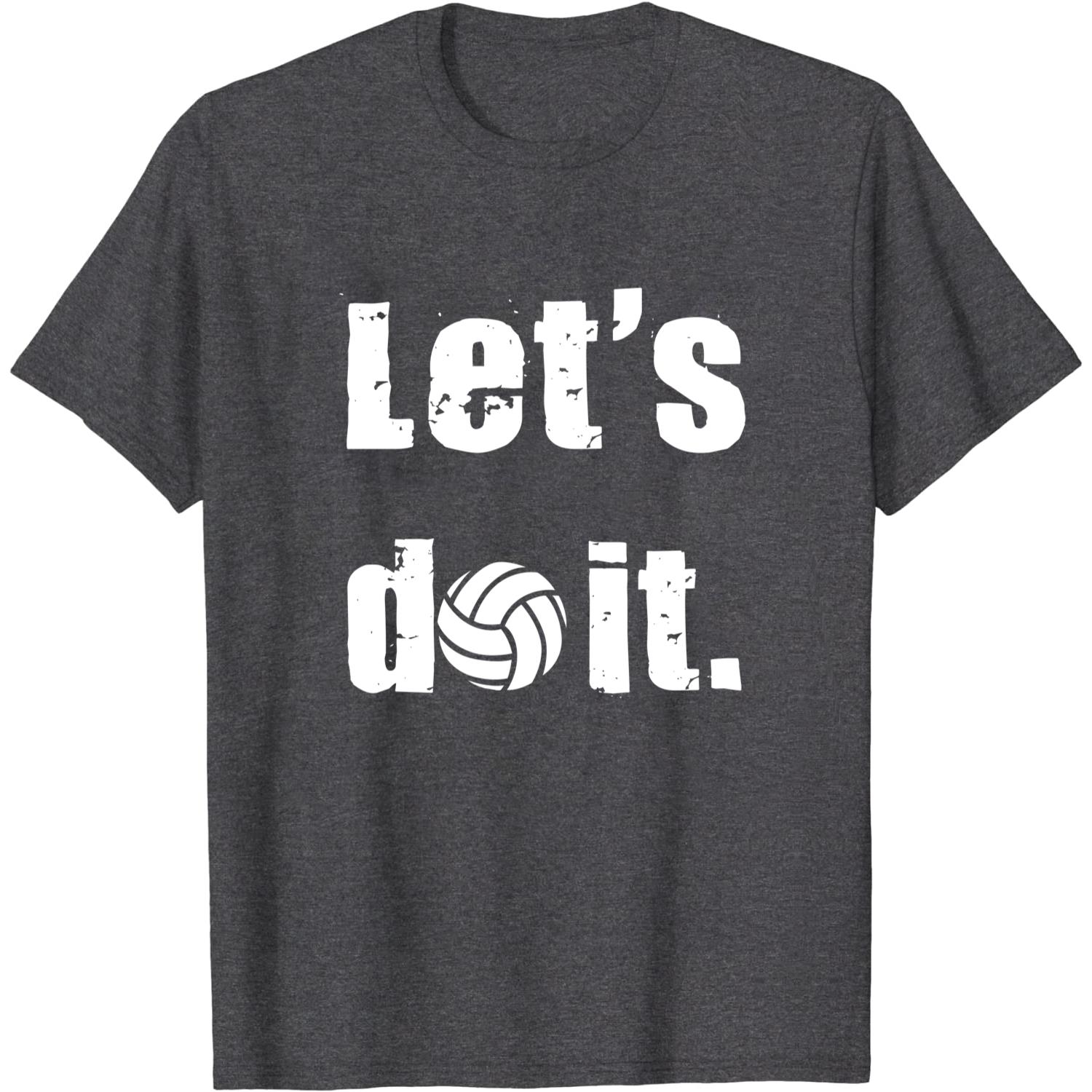 let’s do it volleyball unisex T-Shirt Long Sleeve T-Shirt  Hoodie Sweatshirt let's do it volleyball unisex T-Shirt Long Sleeve T-Shirt  Hoodie Sweatshirt