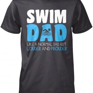 Loud and Proud Swim Dad unisex T-Shirt Long Sleeve T-Shirt Hoodie Sweatshirt Loud and Proud Swim Dad unisex T-Shirt Long Sleeve T-Shirt Hoodie Sweatshirt
