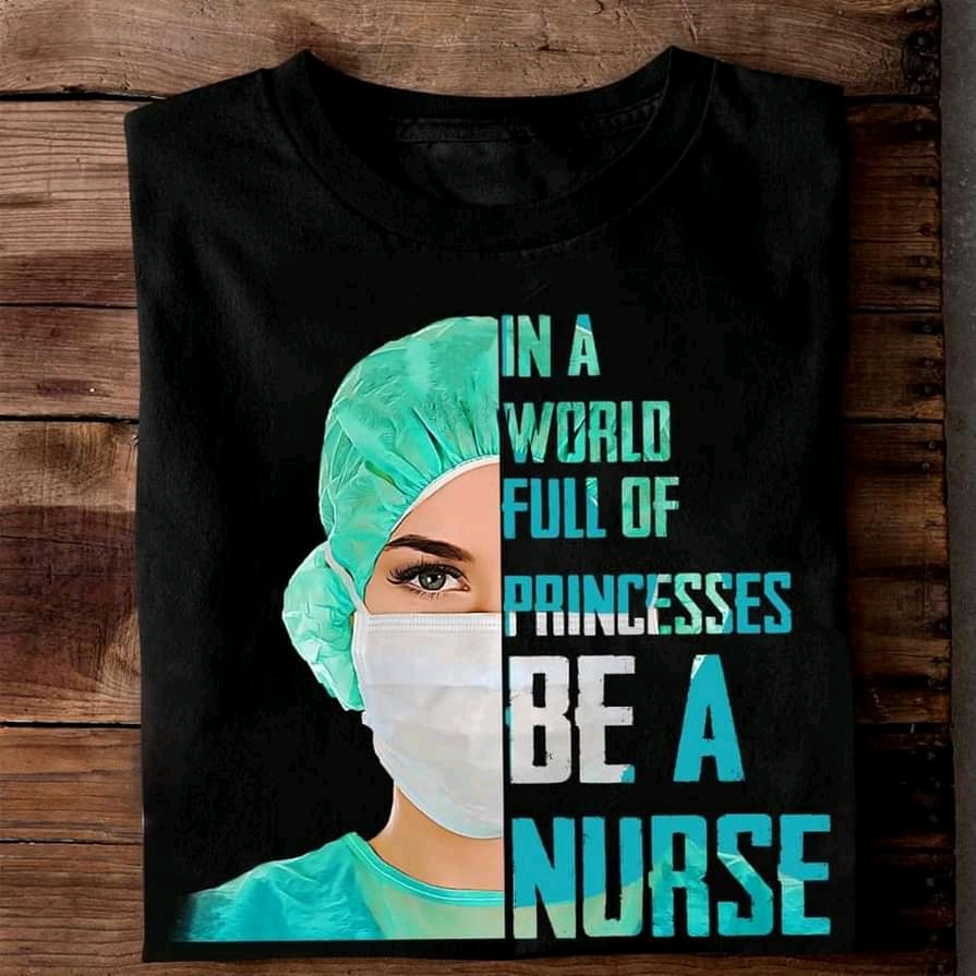 nurse shirt in a world full of princesses be a nurse unisex T-Shirt Long Sleeve T-Shirt  Hoodie Sweatshirt