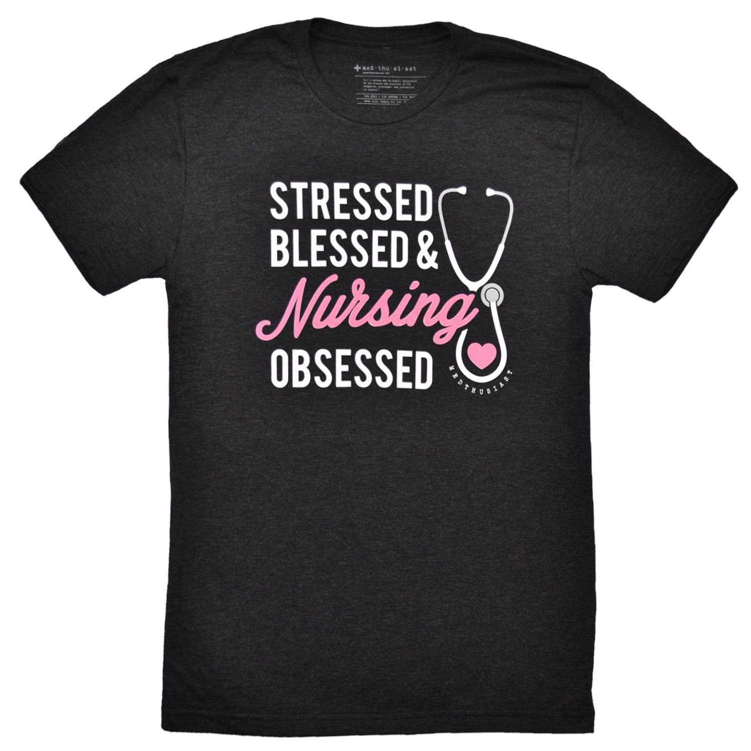 Stressed, Blessed, & Nursing Obsessed Tee unisex T-Shirt Long Sleeve T-Shirt  Hoodie Sweatshirt