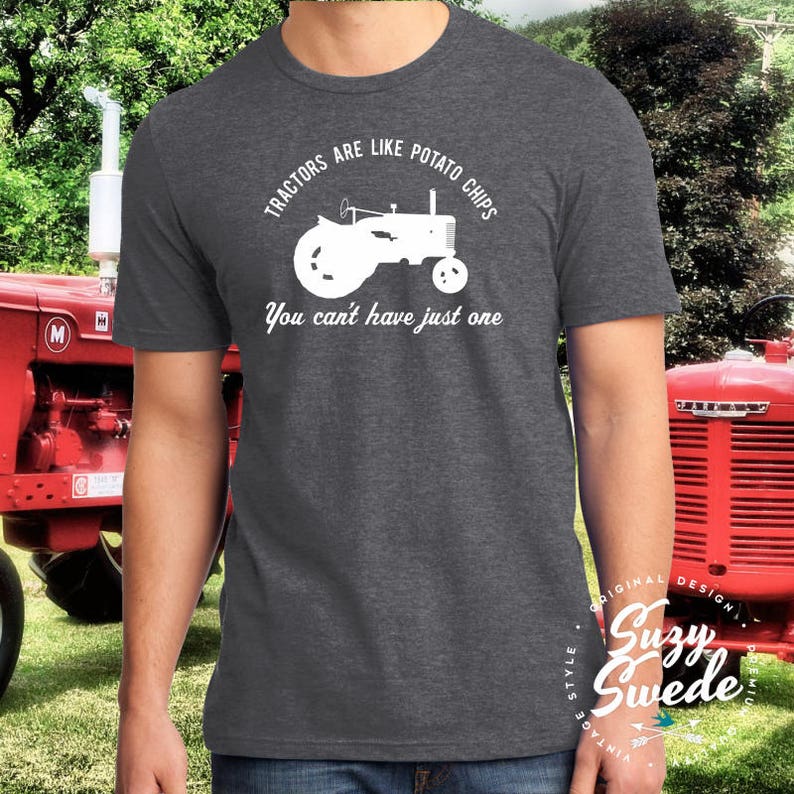 Tractors Are Like Potato Chips – You Can’t Have Just One – tractor collector, farmer, antique tractors shirt unisex T-Shirt Long Sleeve T-Shirt  Hoodie Sweatshirt