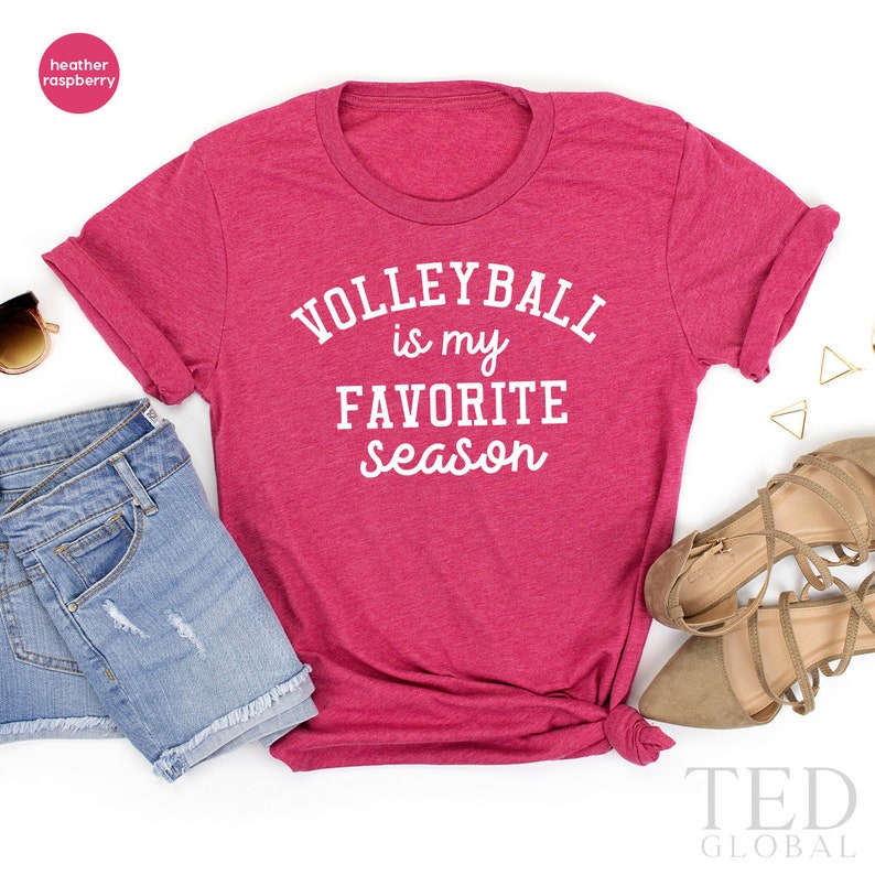 Volleyball Players T Shirt, Sports Lovers T-Shirt, Volleyball Is My Favorite Season Shirt, Volleyball Coach Gifts, Volleyball Shirt unisex T-Shirt Long Sleeve T-Shirt  Hoodie Sweatshirt