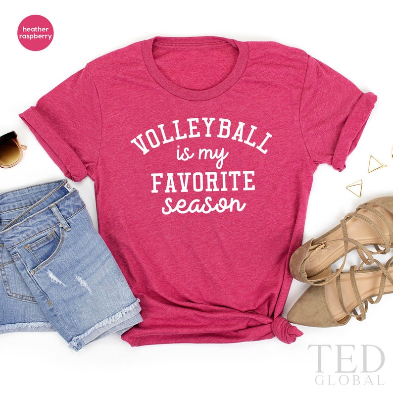 Volleyball Players T Shirt, Sports Lovers T-Shirt, Volleyball Is My Favorite Season Shirt, Volleyball Coach Gifts, Volleyball Shirt unisex T-Shirt Long Sleeve T-Shirt  Hoodie Sweatshirt Volleyball Players T Shirt, Sports Lovers T-Shirt, Volleyball Is My Favorite Season Shirt, Volleyball Coach Gifts, Volleyball Shirt unisex T-Shirt Long Sleeve T-Shirt  Hoodie Sweatshirt