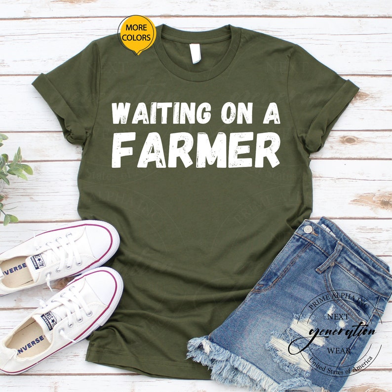 Waiting On A Farmer Shirt, Farmer Shirt, Farming Shirt, Farm Lover Shirt, Farm Wife Shirt, Southern Girl Shirt, Texas Shirt, Western Shirt unisex T-Shirt Long Sleeve T-Shirt  Hoodie Sweatshirt
