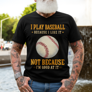 i play baseball because i like it not because i’m good at it i play baseball because i like it not because i'm good at it