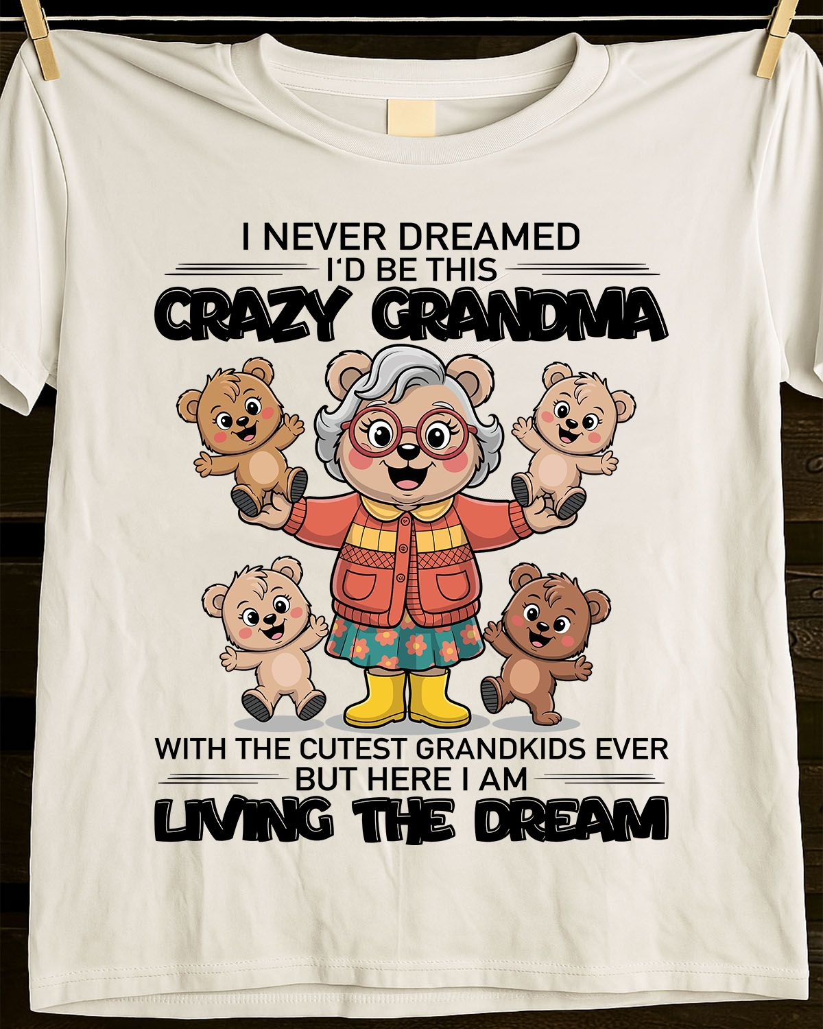 Unisex Basic Softstyle T-Shirt Gildan 64000 I NEVER DREAMED I’D BE THIS CRAZY GRANDMA WITH THE CUTEST GRANDKIDS EVER BUT HERE I AM LIVING THE DREAM Unisex Basic Softstyle T-Shirt Gildan 64000 I NEVER DREAMED I’D BE THIS CRAZY GRANDMA WITH THE CUTEST GRANDKIDS EVER BUT HERE I AM LIVING THE DREAM