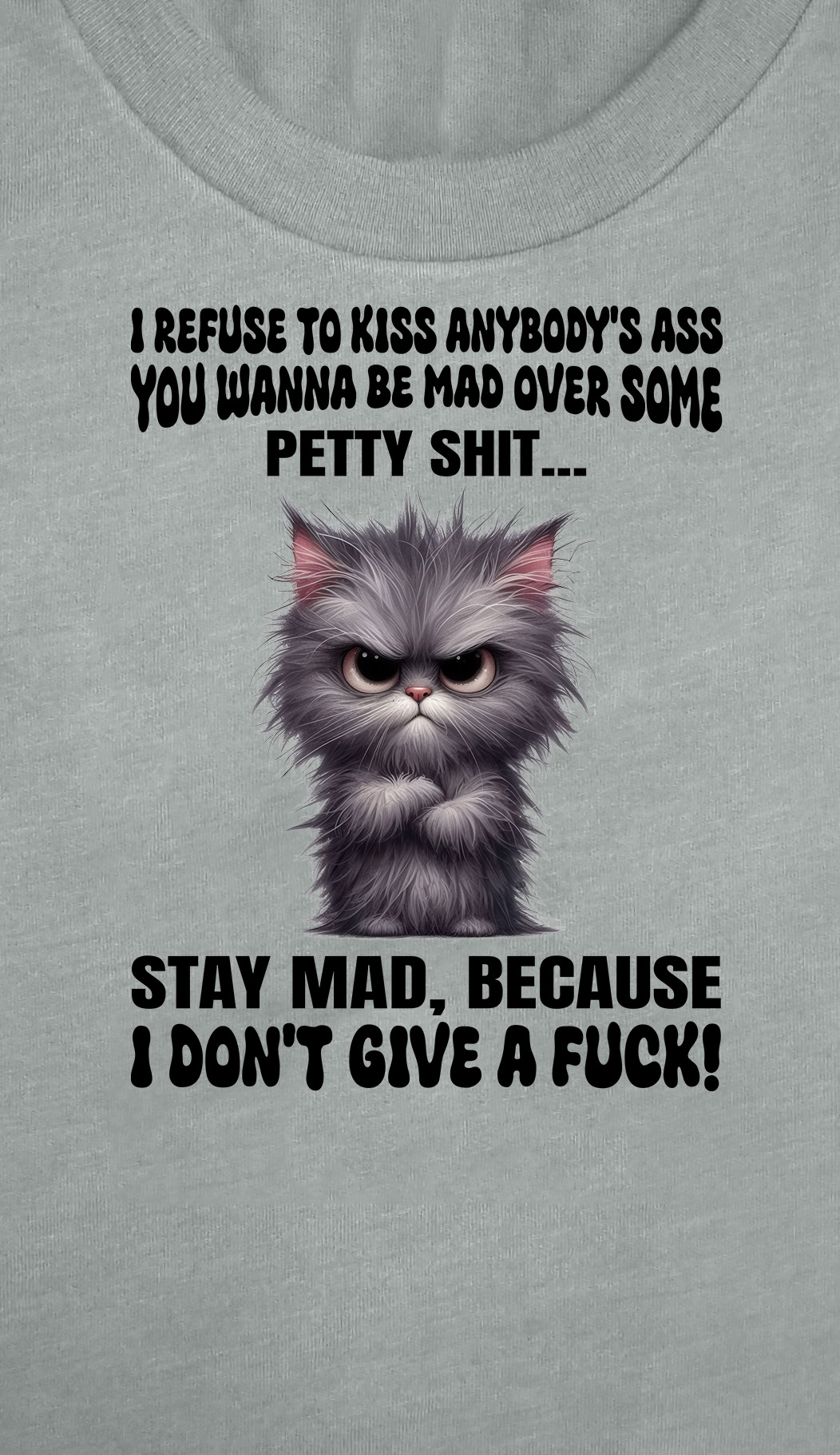 Unisex Basic Softstyle T-Shirt Gildan 64000 I REFUSE TO KISS ANYBODY’S ASS YOU WANNA BE MAD OVER SOME PETTY SHIT… STAY MAD, BECAUSE I DON’T GIVE A Fuck Unisex Basic Softstyle T-Shirt Gildan 64000 I REFUSE TO KISS ANYBODY'S ASS YOU WANNA BE MAD OVER SOME PETTY SHIT... STAY MAD, BECAUSE I DON’T GIVE A Fuck