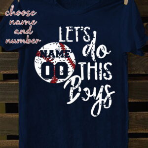 Custom Personalized baseball shirt lets do this boys Custom Personalized baseball shirt lets do this boys