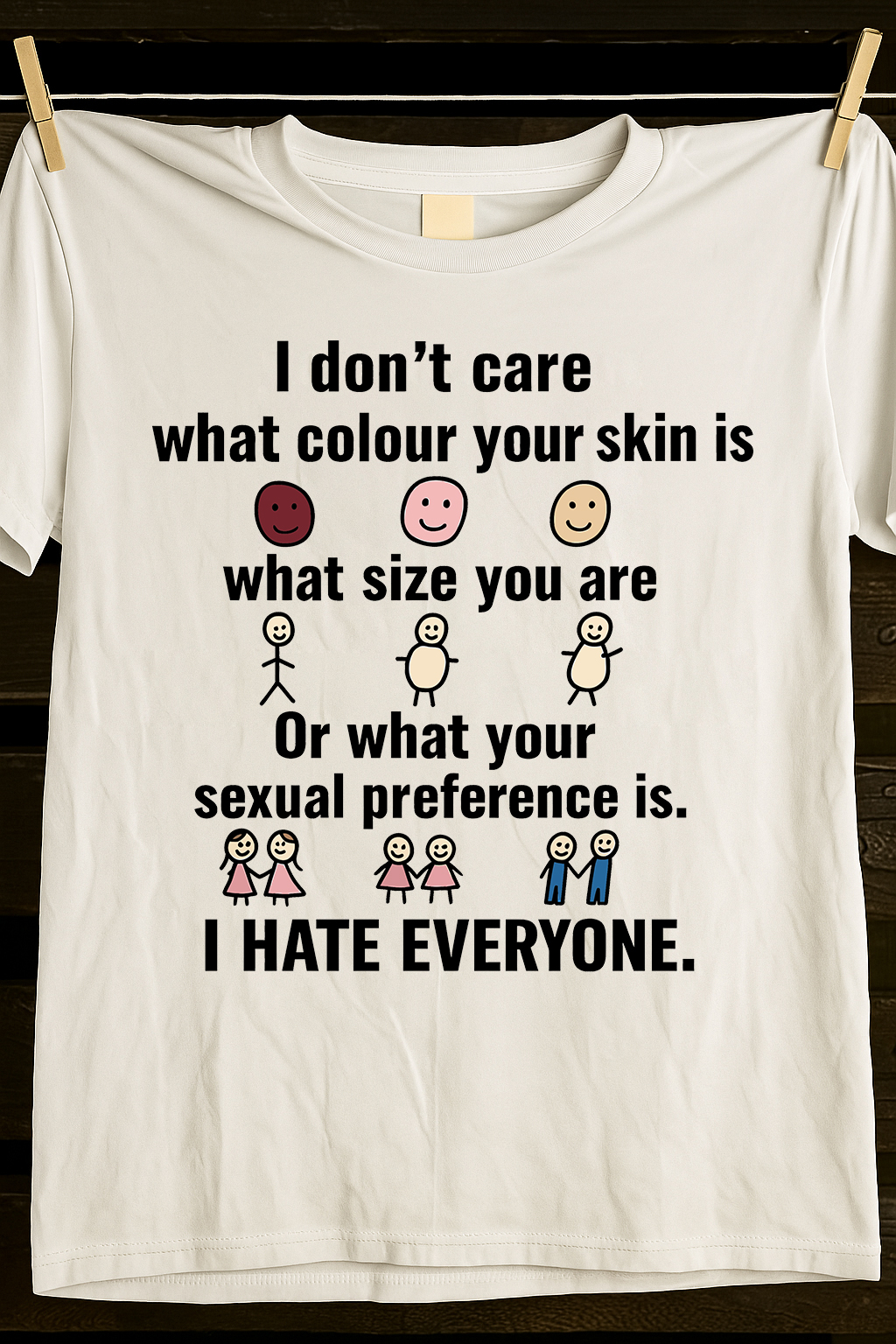 Unisex Basic Softstyle T-Shirt Gildan 64000  I don’t care what colour your skin is what size you are or what your sexual preference is. I HATE EVERYONE