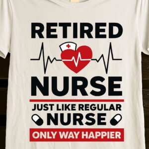 Unisex Basic Softstyle T-Shirt Gildan 64000 RETIRED NURSE Just like regular nurse Only way happier