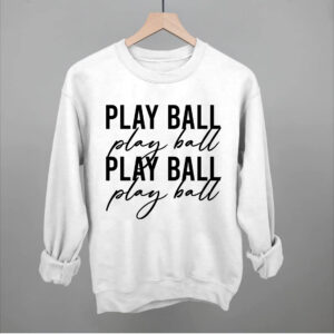 Play Ball Baseball Sweatshirt / T‑Shirt – Soft & Comfortable Fan Apparel Play Ball Baseball Sweatshirt / T‑Shirt – Soft & Comfortable Fan Apparel