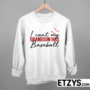 Funny Grandparent Hoodie – I Can’t My Grandson Has Baseball Sweatshirt Funny Grandparent Hoodie – I Can’t My Grandson Has Baseball Sweatshirt