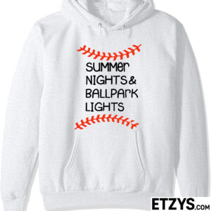 Summer Nights & Ballpark Lights Baseball Hoodie / Sweatshirt – Baseball Lover Gift
