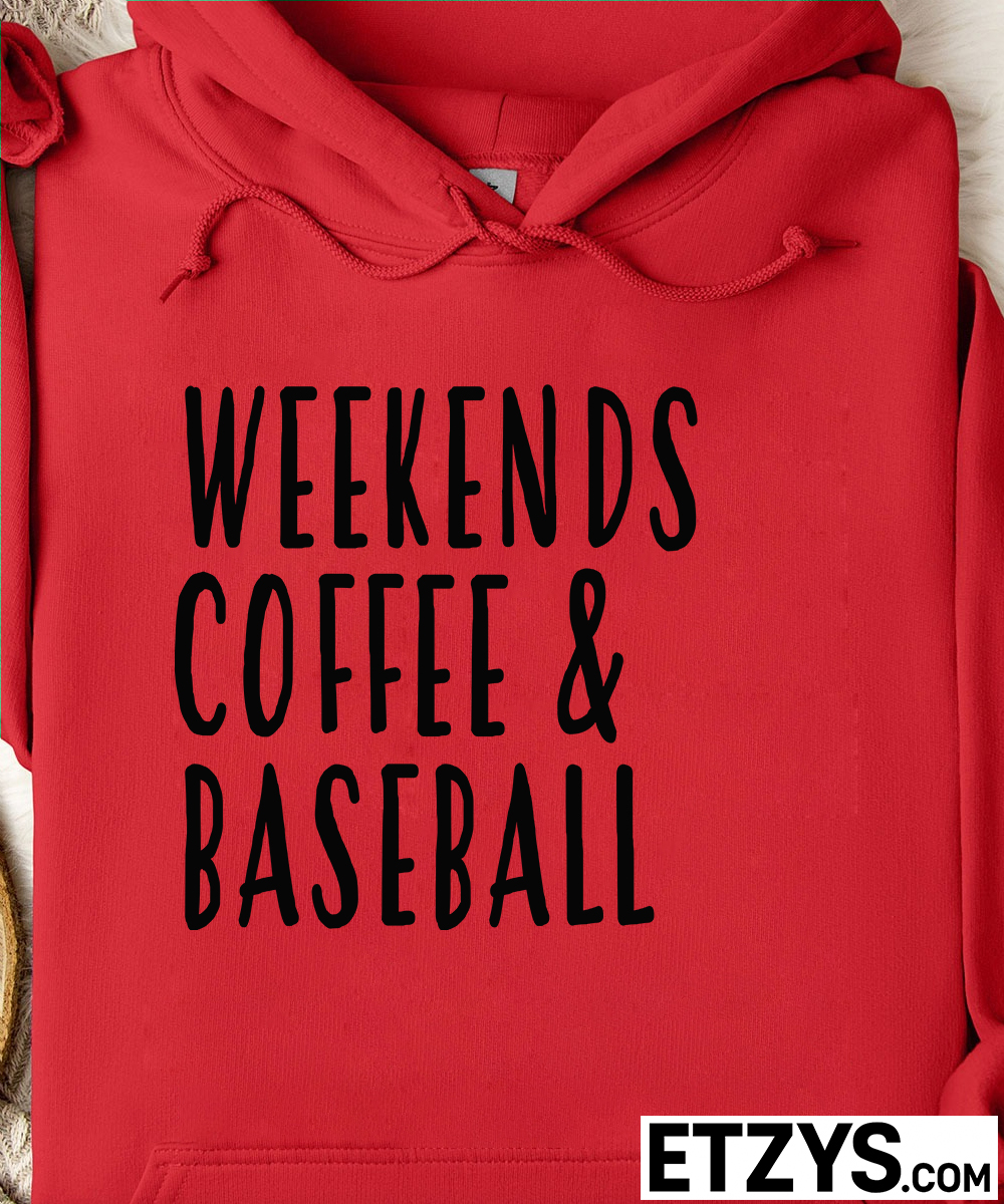 weekends coffee baseball hoodie sweatshirt