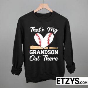 thats my grandson out there sweatshirt hoodie tee shirt thats my grandson out there sweatshirt hoodie tee shirt thats my grandson out there sweatshirt hoodie tee shirt thats my grandson out there sweatshirt hoodie tee shirt
