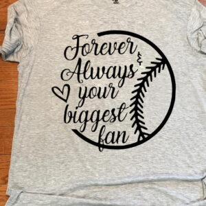 Forever Always Your Biggest Fan Baseball Shirt – Proud Baseball Fan Tee Forever Always Your Biggest Fan Baseball Shirt – Proud Baseball Fan Tee