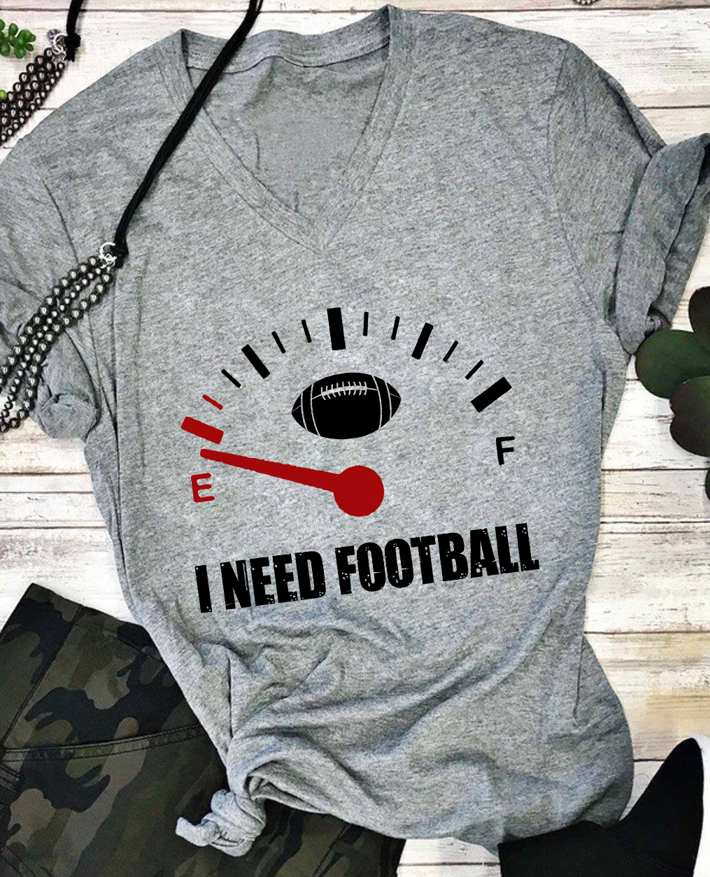 I Need Football T-Shirt – Game Day Football Shirt I Need Football T-Shirt – Game Day Football Shirt