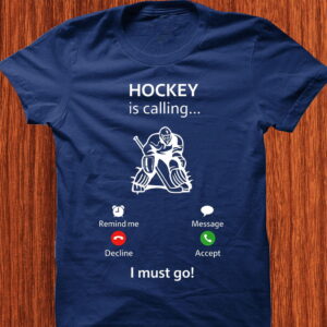 hockey is calling and i must go Shirt, Tee, Sweatshirt & Hoodie long sleeve hockey is calling and i must go Shirt, Tee, Sweatshirt & Hoodie long sleeve